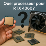 Quel processeur pour RTX 4060 ? Nvidia ou Intel Core ?